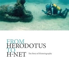 ✔PDF/✔READ From Herodotus to H-Net: The Story of Historiography