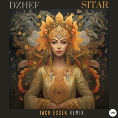 Dzhef - Sitar (Jack Essek Remix) [Camel VIP Records]