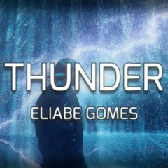 Thunder - Eliabe Gomes [Original Song]