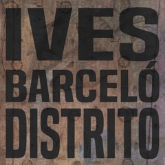 Ives Barceló - Distrito (Original Mix)