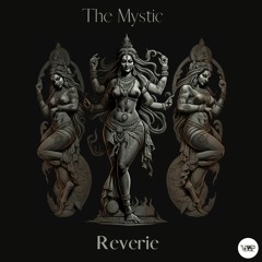 PREMIERE : The Mystic • Reverie • Camel VIP Records