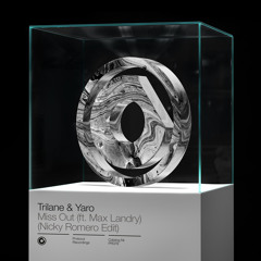 Trilane & Yaro - Miss Out (ft. Max Landry) (Nicky Romero Edit)