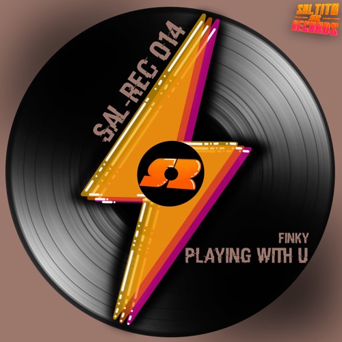 Finky - Playing With U (Saltito Records) [Free Download]