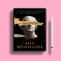 The Maidens by Alex Michaelides. Unrestricted Access [PDF]