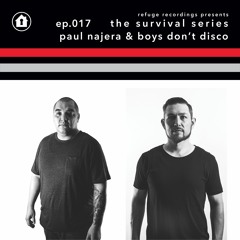 The Survival Series EP017 - Adamwah and Paul Najera & Boys Don't Disco