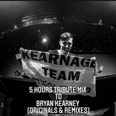 5 Hours Tribute Mix To Bryan Kearney (Originals & Remixes)
