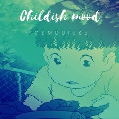 Childish Mood