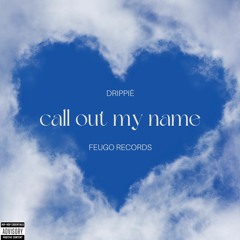 Call Out My Name (prod. sh)