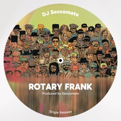 DJ Seccomate - Rotary Frank (FREE DOWNLOAD)