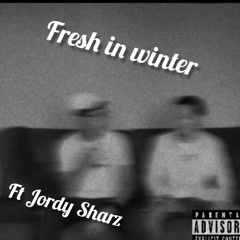 fresh in winter ft Jordy Sharz(prod.ushawtyy)