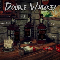 SkullZ & MaZit & SchnipselTerror & Terrorgrinch - Double Whiskey