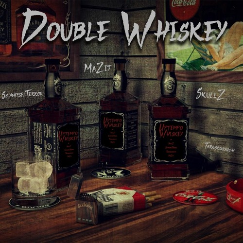 SkullZ Hardcore & SchnipselTerror & Terrorgrinch & MaZit - Double Whiskey