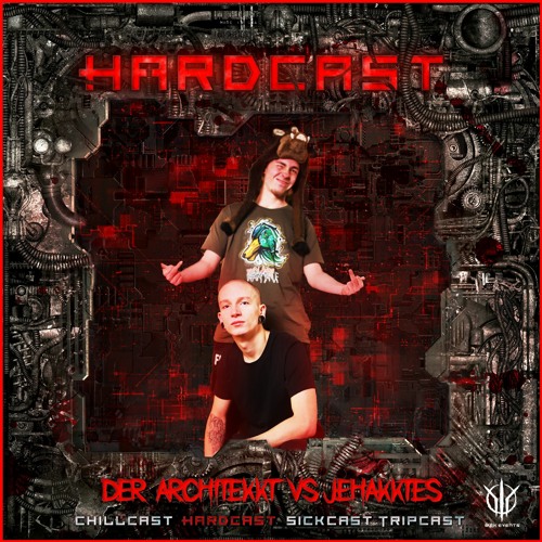 [HardCast] Sick Events pres. DER ARCHITEKKT VS JEHAKKTES