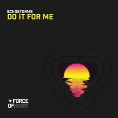 EchoStorms - Do It For Me
