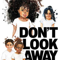 ACCESS EPUB 📁 Don't Look Away: Embracing Anti-bias Classrooms by  Iheoma Iruka,Steph