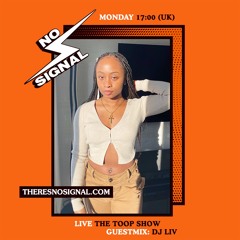 No Signal Radio: Afrobeats/Afroswing Guest Mix||#TheToopShow||@oliviakyra
