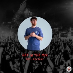 Get in the Mix 004 - Ben Griff