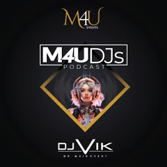 M4U DJs Monthly Podcast - October Special Edition - ft DJ Vik @Mr.Main Event