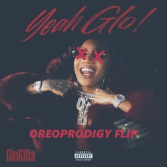 Yeah Glo (Oreo Prodigy Flip | FREE DOWNLOAD)