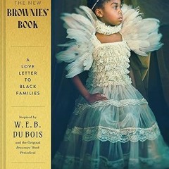 ✔PDF/✔READ The New Brownies' Book: A Love Letter to Black Families