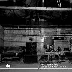 Techno Room PODCAST 069: Chimachine