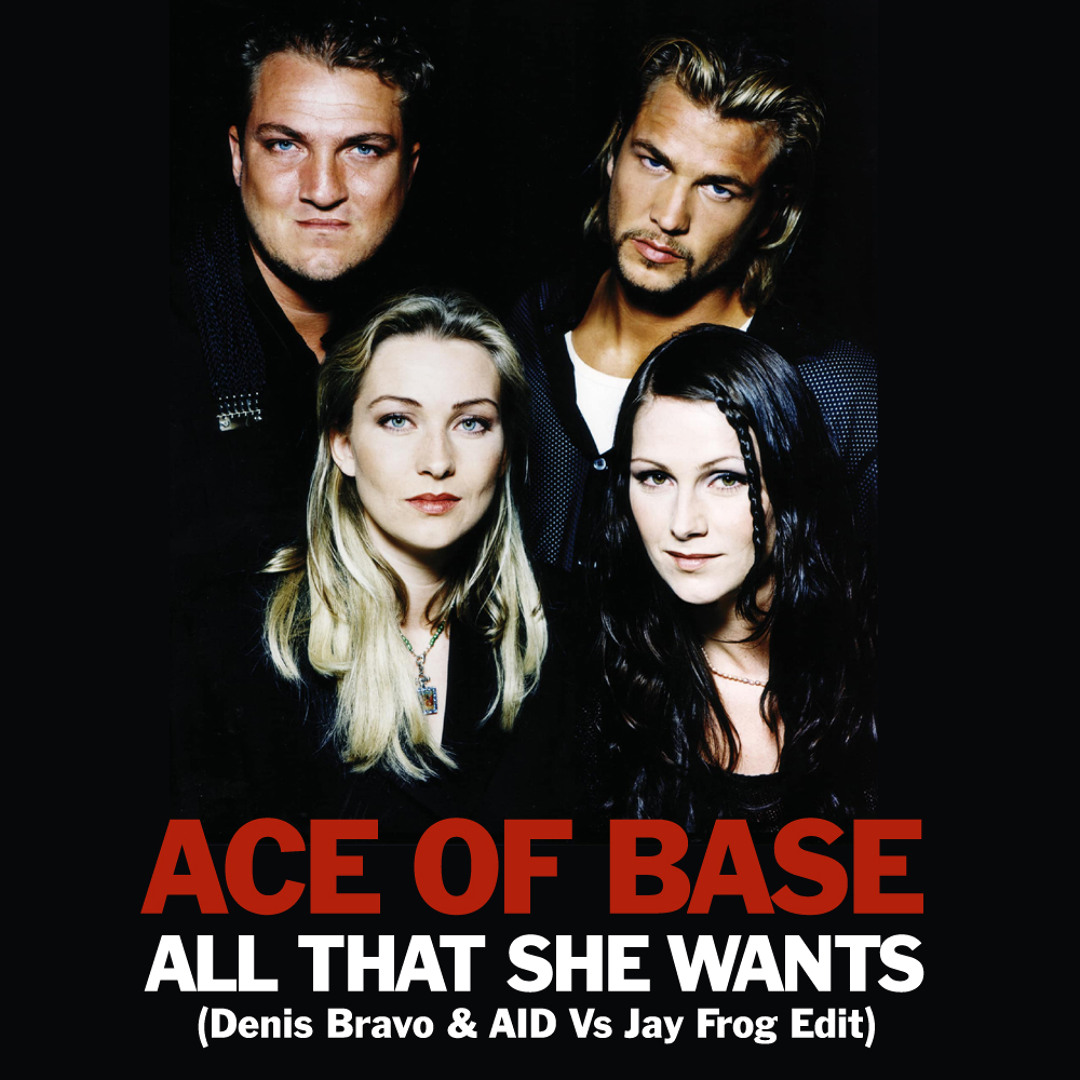 Stream Ace Of Base - All That She Wants (Denis Bravo & AID Vs Jay