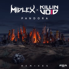 Midlex & Killin' Void - Pandora (Amerzone Remix)
