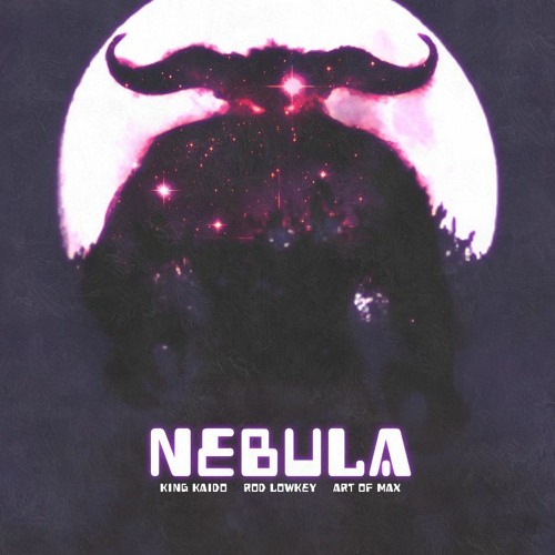 NEBULA ft. ROD LOWKEY & Art Of Max