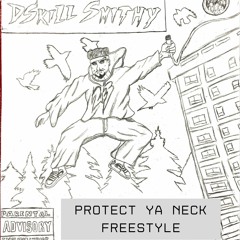 Protect Ya Neck Freestyle