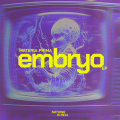 Materia Prima - Embryo (Original Mix)