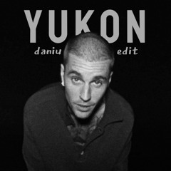 justin bieber - yukon (daniu edit)