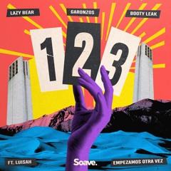 Lazy Bear + Garonzos & Booty Leak feat. LUISAH - 1 2 3 (Empezamos Otra Vez) [ FREE DOWNLOAD ]