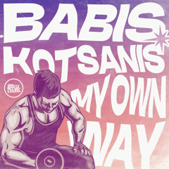 Babis Kotsanis - My Own Way (Original Mix)