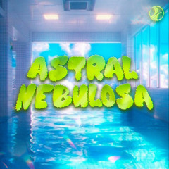 Astral Nebulosa (Slowed)