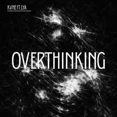 Overthinking