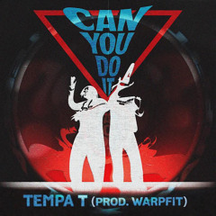 Tempa T (Prod. Warpfit)