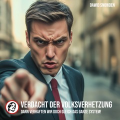 Verdacht der Volksverhetzung von Dawid Snowden