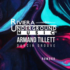 PREMIERE! Armand Tillett - Dancin (Original Mix) Riviera Underground