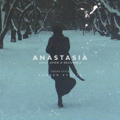 Anastasia - Once Upon A December | Opera style | by: SameerStudio