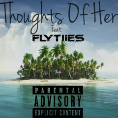 Thoughts Of Her Feat FlyTiies