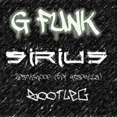 Sirius - G Funk(2 Pac/Snoop DIY Acapella) [Bootleg] [2024]