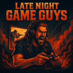Late Night Game Guys