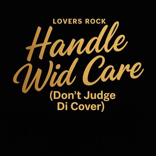 Handle Wid Care Don t Judge Di Cover