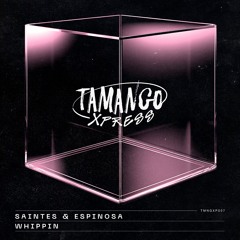 TMNGXP007 | Saintes & Espinosa - Whippin