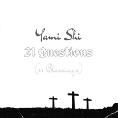 Yami Shi-21 Questions (Christian RnB Remix)