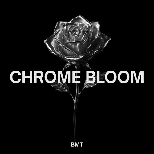 Chrome Bloom [FREE DL]