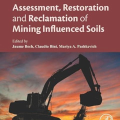 free EPUB 📃 Assessment, Restoration and Reclamation of Mining Influenced Soils by  J