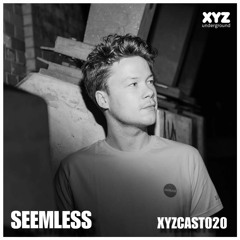XYZCAST 020 by Seemless