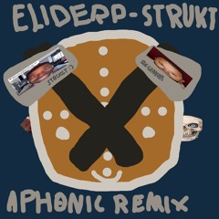 eliderp - Strukt (Aphonic Remix)