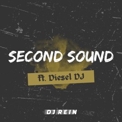 Second Sound (ft. DIESEL DJ)
